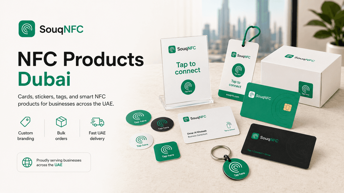 NFC Products Dubai NFC products in Dubai by SouqNFC including smart business cards, NFC stickers, tags, keychains, tap-to-connect displays, and branded packaging for UAE businesses.